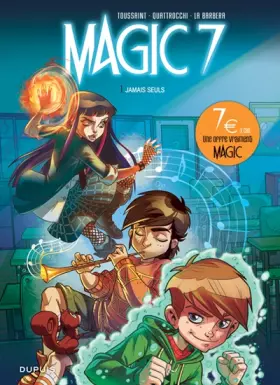 Couverture du produit · Magic 7 - Tome 1 - Jamais seuls (Opé jeunesse 7¤)