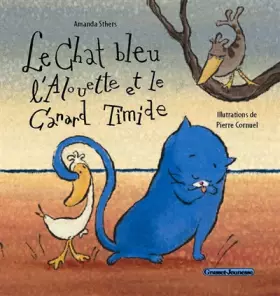 Couverture du produit · Le Chat bleu, l'Alouette et le Canard Timide