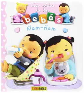 Couverture du produit · Ñam-Ñam. La Vida De Los Bebés