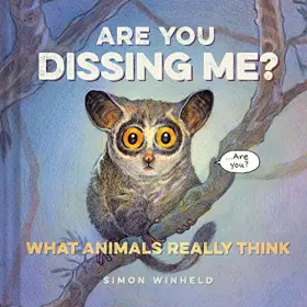 Couverture du produit · Are You Dissing Me?: What Animals Really Think