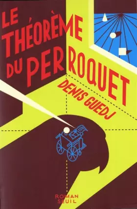 Couverture du produit · Le Théorème du perroquet