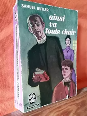 Couverture du produit · Samuel Butler. Ainsi va toute chair : Traduit de l'anglais par Valery Larbaud