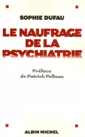 Couverture du produit · Le naufrage de la psychiatrie