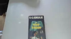 Couverture du produit · konsalik Le retour tragique Presses pocket