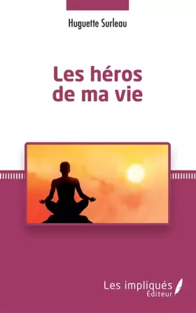 Couverture du produit · Les héros de ma vie
