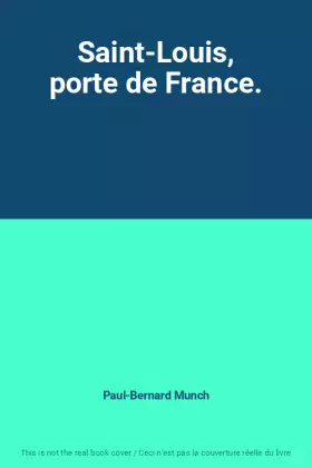 Couverture du produit · Saint-Louis, porte de France.