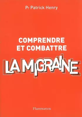 Couverture du produit · Comprendre et Combattre la migraine