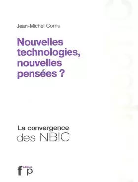 Couverture du produit · ProspecTIC - Nouvelles technologies, nouvelles pensées ? La convergence des NBIC