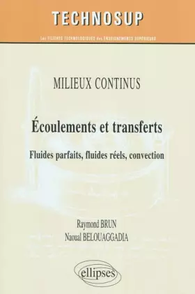 Couverture du produit · Ecoulements & Transferts Fluides Parfaits Fluides Reels Convection Milieux Continus