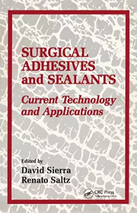 Couverture du produit · Surgical Adhesives & Sealants: urrent Technology and Applications
