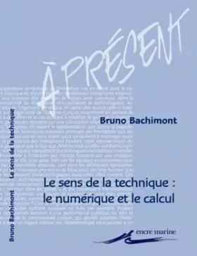 Couverture du produit · Le Sens de la technique : le numérique et le calcul