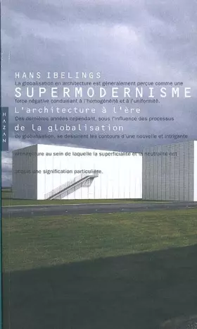 Couverture du produit · Supermodernisme : L'Architecture à l'ère de la globalisation