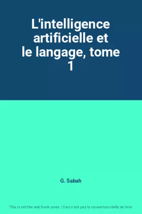 Couverture du produit · L'intelligence artificielle et le langage, tome 1