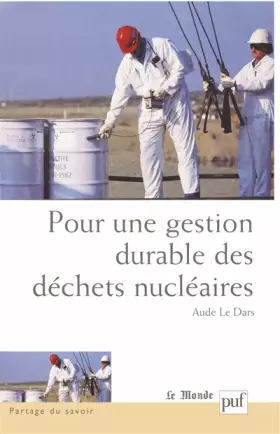 Couverture du produit · Pour une gestion durable des déchets nucléaires : Quelles décisions ?
