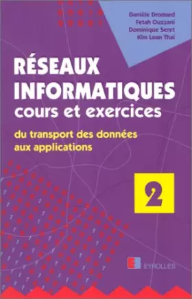 Couverture du produit · Réseaux informatiques , tome 2 : Du transport des données aux applications