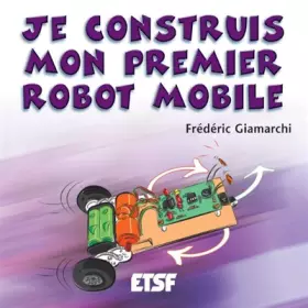 Couverture du produit · Je construis mon premier robot mobile