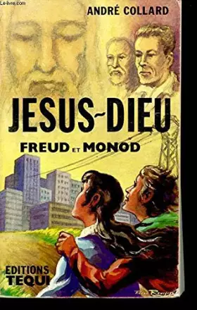 Couverture du produit · JESUS DIEU FREUD ET MONOD