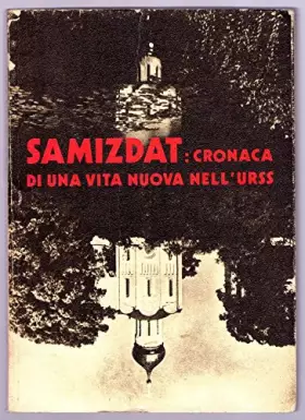Couverture du produit · Samizdat:Cronaca Di Una Vita Nuova Nell'Urss