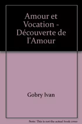 Couverture du produit · Amour et vocation - Découverte de l'amour