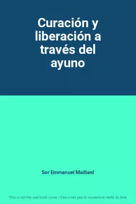 Couverture du produit · Curación y liberación a través del ayuno