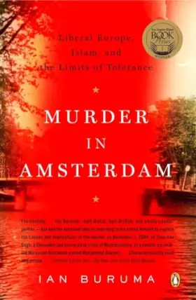 Couverture du produit · Murder in Amsterdam: Liberal Europe, Islam, and the Limits of Tolerance
