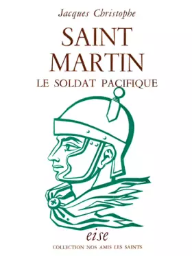 Couverture du produit · Saint Martin, le soldat pacifique