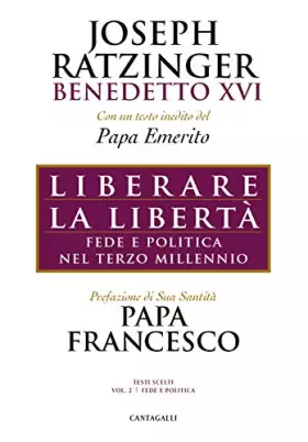 Couverture du produit · Liberare la libertà. Fede e politica nel terzo millennio