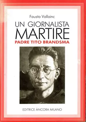 Couverture du produit · Un giornalista martire. Padre Tito Brandema