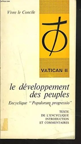Couverture du produit · VATICAN II. LE DEVELOPPEMENT DES PEUPLES. ENCYCLIQUE "POPULORUM PROGRESSO". TEXTE DE L'ENCYCLIQUE, INTRODUCTION ET COMMENTAIRES