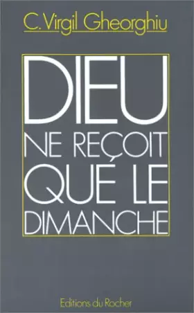 Couverture du produit · Dieu ne reçoit que le dimanche