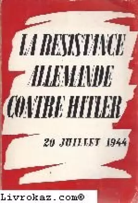 Couverture du produit · La Résistance allemande contre Hitler