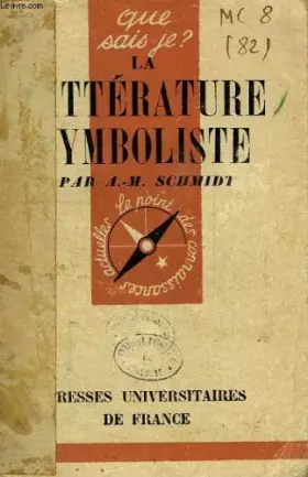 Couverture du produit · LA LITTERATURE SYMBOLISTE (1870-1900)