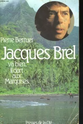 Couverture du produit · Jacques brel va bien : il dort aux marquises