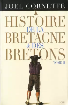 Couverture du produit · Histoire de la Bretagne et des Bretons t2. Des Lumières au XXIe siècle (2)
