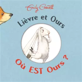 Couverture du produit · LIEVRE ET OURS OU EST OURS ?