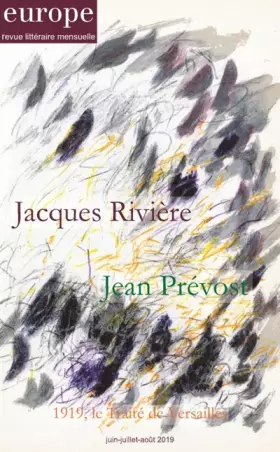 Couverture du produit · Jacques rivière Jean Prévost: n° 1082-1083-1084 juin-juillet-août 2019