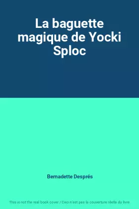 Couverture du produit · La baguette magique de Yocki Sploc