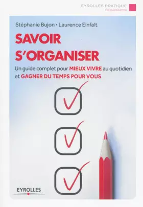 Couverture du produit · Savoir s'organiser : Un guide complet pour mieux vivre au quotidien et gagner du temps pour vous