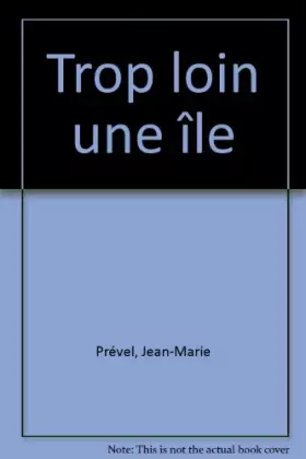 Couverture du produit · Trop loin une île