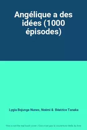 Couverture du produit · Angélique a des idées (1000 épisodes)