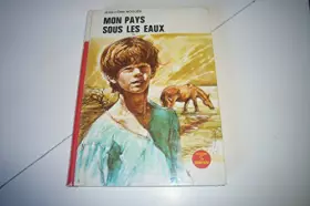 Couverture du produit · Mon pays sous les eaux.