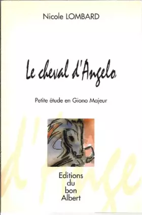 Couverture du produit · Le cheval d'Angelo : Petite étude en Giono Majeur