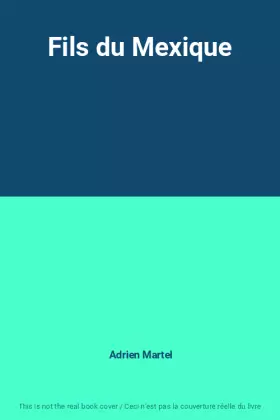 Couverture du produit · Fils du Mexique