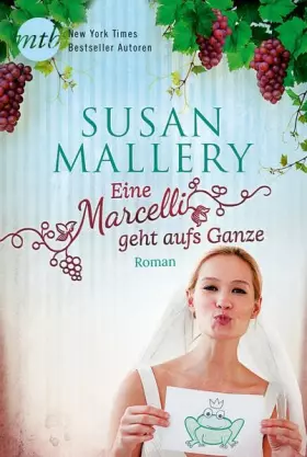 Couverture du produit · Eine Marcelli geht aufs Ganze: Deutsche Erstveröffentlichung (New York Times Bestseller Autoren: Romance)