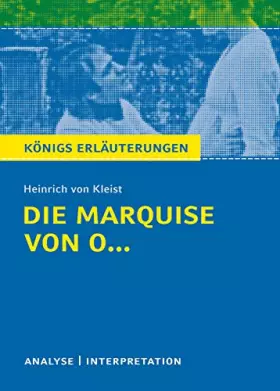 Couverture du produit · Die Marquise von O... von Heinrich von Kleist: Textanalyse und Interpretation mit Zusammenfassung, Inhaltsangabe, Charakterisie
