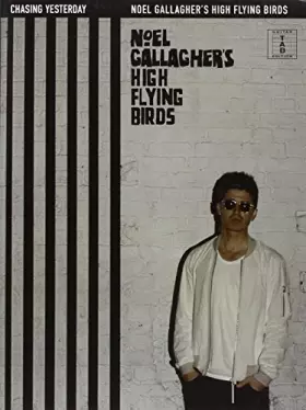 Couverture du produit · Noel Gallagher's High Flying Birds: Chasing Yesterday