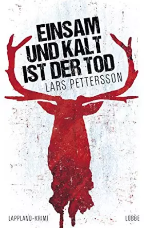 Couverture du produit · Einsam und kalt ist der Tod: Lappland-Krimi (Allgemeine Reihe. Bastei Lübbe Taschenbücher)