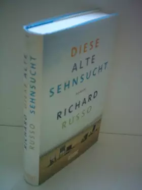 Couverture du produit · Diese alte Sehnsucht: Roman