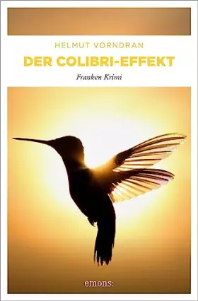 Couverture du produit · Der Colibri-Effekt: Aus d. Fränk. übers. v. Autor (Kommissar Haderlein)