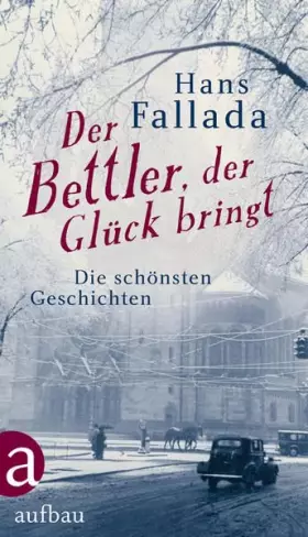 Couverture du produit · Der Bettler, der Glück bringt: Die schönsten Geschichten